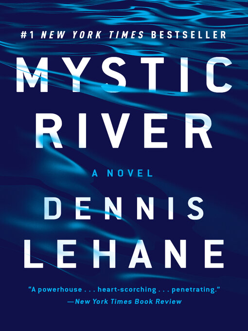 Title details for Mystic River by Dennis Lehane - Available